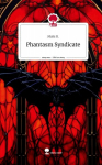 Phantasm Syndicate. Life is a Story - story.one, Phantasm Syndicate. Life is a Story - story.one