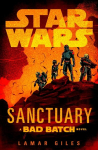 Star Wars: Sanctuary: A Bad Batch Novel, Star Wars: Sanctuary: A Bad Batch Novel