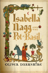 Isabella Nagg and the Pot of Basil, Isabella Nagg and the Pot of Basil