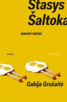 Stasys &Scaron;altoka: vieneri metai