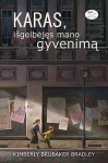 Karas, i&scaron;gelbėjęs mano gyvenimą