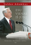ESU VIENAS I&Scaron; JŪSŲ. Rinktinės Prezidento kalbos