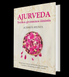 Ajurveda. Sveikos gyvensenos i&scaron;mintis
