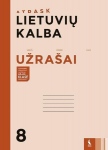 Lietuvių kalba. Užra&scaron;ai 8 kl.
