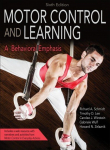 Motor Control and Learning: A Behavioral Emphasis Sixth Edition