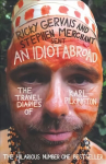 Idiot abroad: the travel diaries of Karl Pilkington