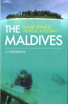 Maldives: Islamic Republic, Tropical Autocracy