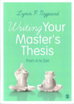 Writing Your Master's Thesis: From A to Zen