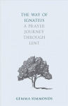 Way of Ignatius: A prayer journey through Lent