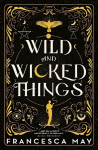 Wild and Wicked Things: The Instant Sunday Times Bestseller and Tiktok Sensation