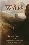 North Wales - Intended as a Guide to Future Tourists: William Bingley (1804) 2023