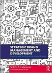Strategic Brand Management and Development: Creating and Marketing Successful Brands