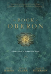 Book of Oberon: A Sourcebook of Elizabethan Magic Annotated edition
