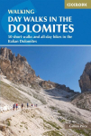 Day Walks in the Dolomites: 50 short walks and all-day hikes in the Italian Dolomites 4th Revised edition