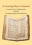 Cunning Man's Grimoire: A Sixteenth Century Grimoire