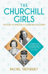 Churchill Girls: The Story of Winston and Clementine's Daughters New edition