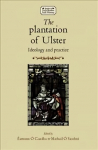 Plantation of Ulster: Ideology and Practice