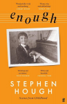 Enough: Scenes from Childhood, Enough: Scenes from Childhood