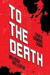 To the Death: The Hunger Games meets The Last of Us in this heartstopping YA dystopia, To the Death: The Hunger Games meets The Last of Us in this heartstopping YA dystopia