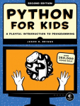 Python For Kids, 2nd Edition: A Playful Introduction to Programming