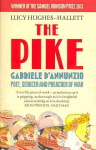 Pike: Gabriele d'Annunzio, Poet, Seducer and Preacher of War