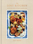 Lost Kitchen: Recipes and a Good Life Found in Freedom, Maine: A Cookbook