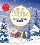 Merry Christmas Coloring Book: Celebrate and Color Your Way Through the Holidays