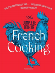Complete Book of French Cooking: Classic Recipes and Techniques