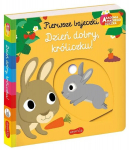 Dzień dobry, kr&oacute;liczku! Akademia Mądrego Dziecka. Pierwsze bajeczki