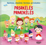 Pasakėlės pamokėlės. Spalvos, skaičiai, formos, prie&scaron;ybės