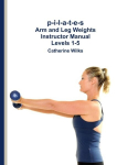 p-i-l-a-t-e-s Arm and Leg Weights Instructor Manual Levels 1-5, p-i-l-a-t-e-s Arm and Leg Weights Instructor Manual Levels 1-5