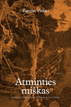 Atminties mi&scaron;kas. Paneriai istorijoje, kultūroje ir politikoje