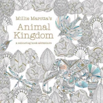 Millie Marotta's Animal Kingdom: a colouring book adventure
