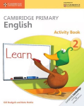 Cambridge Primary English Activity Book 2, Cambridge Primary English Activity Book Stage 2 Activity Book