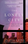 Lonely City: Adventures in the Art of Being Alone Main