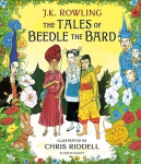 Tales of Beedle the Bard - Illustrated Edition: A magical companion to the Harry Potter