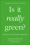 Is It Really Green?: Everyday Eco Dilemmas Answered