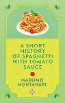 Short History of Spaghetti with Tomato Sauce