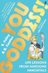 You Goddess!: Life Lessons from Awesome Immortals Main