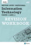 Revise BTEC National Information Technology Units 1 and 2 Revision Workbook: Edition 2 2nd edition