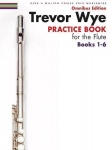 Trevor Wye Practice Book for the Flute Books 1-6: Omnibus Edition Books 1-6 Combined