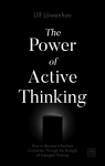 Power of Active Thinking: How to become a resilient contrarian through the strength of engaged thinking