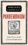 Pandemonium: Some verses on the Current Predicament