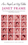 Angel At My Table: The Complete Autobiography