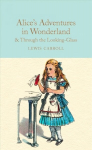 Alice's Adventures in Wonderland & Through the Looking-Glass: And What Alice Found There New Edition