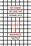 They Thought They Were Free - The Germans, 1933-45: The Germans, 1933?45 Enlarged ed.