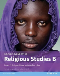 Edexcel GCSE (9-1) Religious Studies B Paper 2: Religion, Peace and Conflict - Islam Student Book, Paper 2, Edexcel GCSE (9-1) Religious Studies B Paper 2: Religion, Peace and Conflict - Islam Student Book