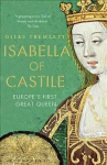 Isabella of Castile: Europe's First Great Queen