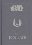 Star Wars - the Jedi Path: A Manual for Students of the Force: The Jedi Path: A Manual for Students of the Force