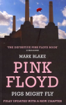 Pigs Might Fly: The Inside Story of Pink Floyd PB Reissue